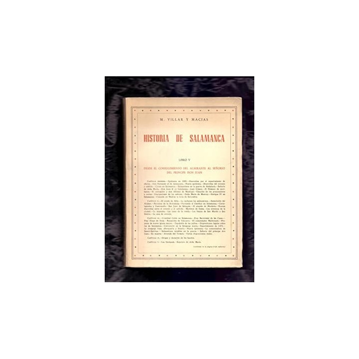 HISTORIA DE SALAMANCA VOLUMEN V. Desde el Corregimiento del Almirante al Señorio del Principe don Juan
