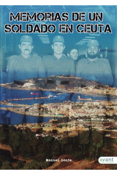 MEMORIAS DE UN SOLDADO EN CEUTA