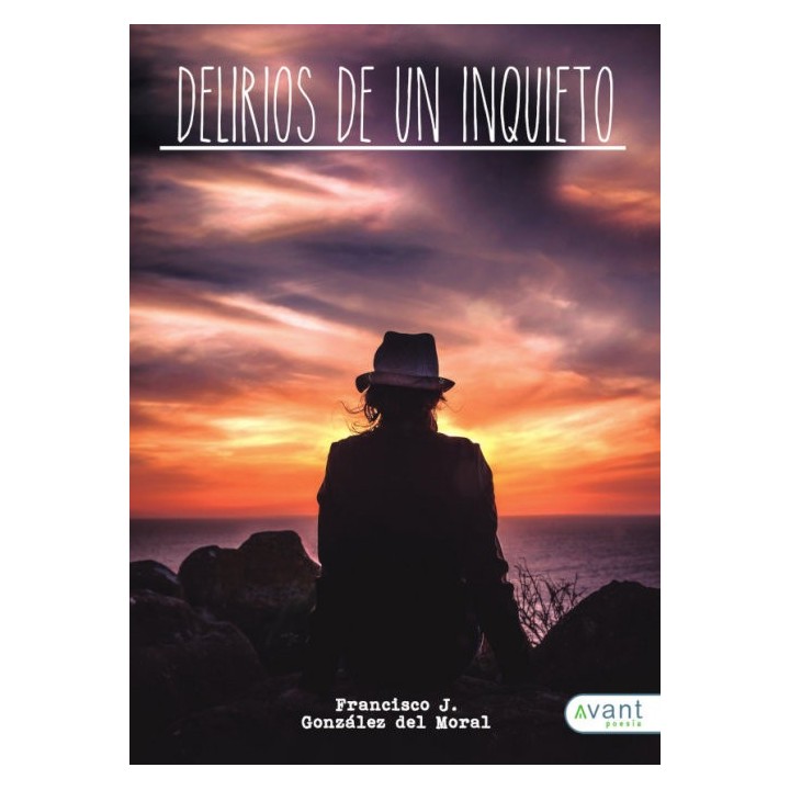 DELIRIOS DE UN INQUIETO