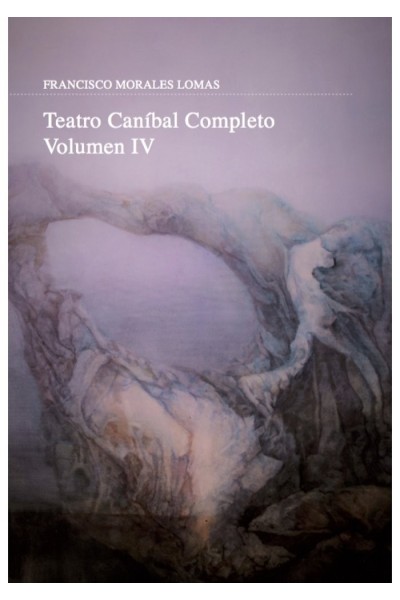 TEATRO CANIBAL COMPLETO VOL.IV