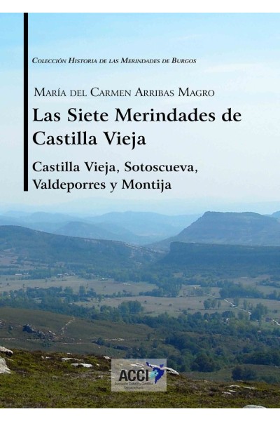 SIETE MERINDADES DE CASTILLA VIEJA - TOMO I,LAS