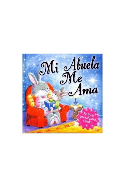 MI ABUELA ME AMA CUENTOS DE REGALO EDIC