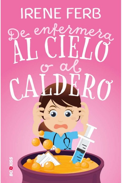 DE ENFERMERA AL CIELO O AL CALDERO