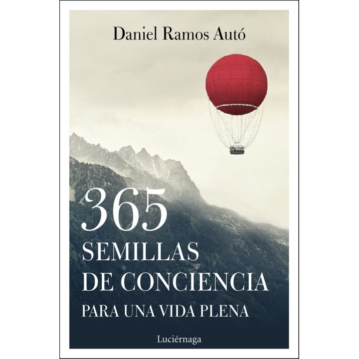 365 SEMILLAS DE CONCIENCIA PARA UNA VIDA PLENA