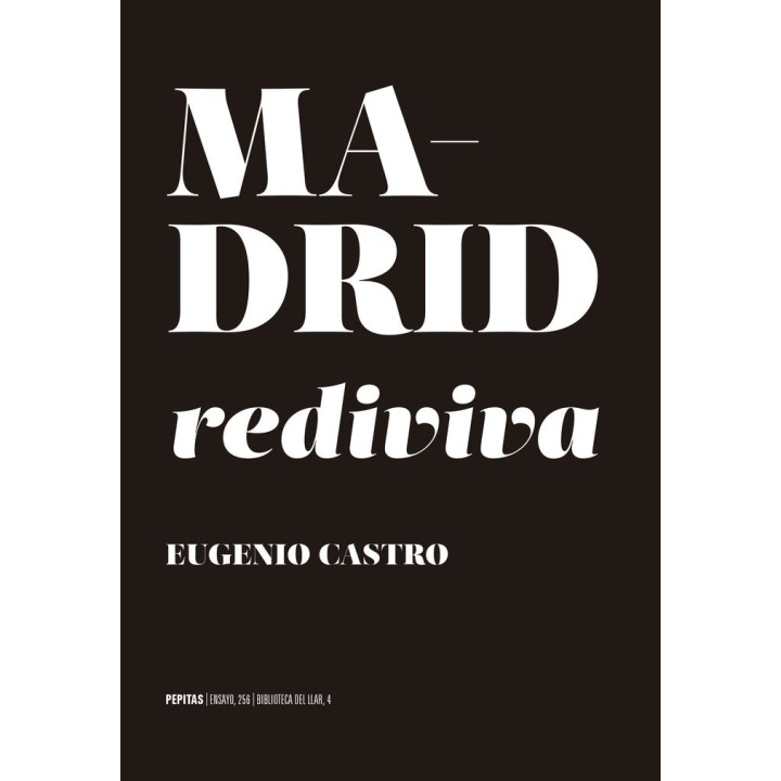 MADRID REDIVIVA DESEO DE CIUDAD