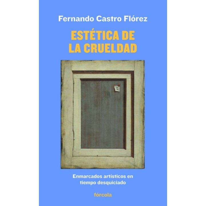 ESTETICA DE LA CRUELDAD