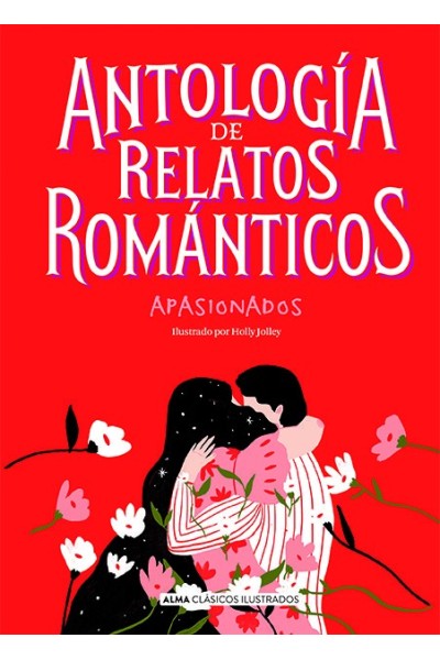 ANTOLOGIA DE RELATOS ROMANTICOS APASIONADOS