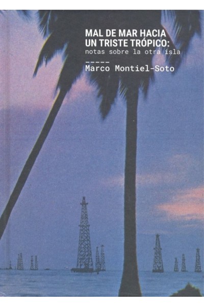 MAL DE MAR HACIA UN TRISTRE TROPICO : NOTAS SOBRE LA OTRA I