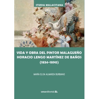 VIDA Y OBRA DEL PINTOR MALAGUEÑO HORACIO LENGO MARTINEZ DE B