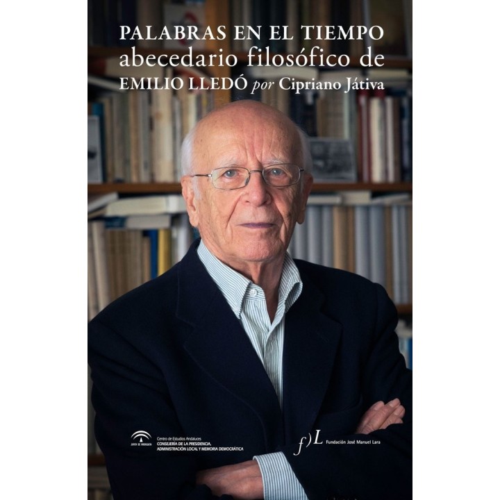 PALABRAS EN EL TIEMPO ABECEDARIO FILOSOFICO DE EMILIO LLED