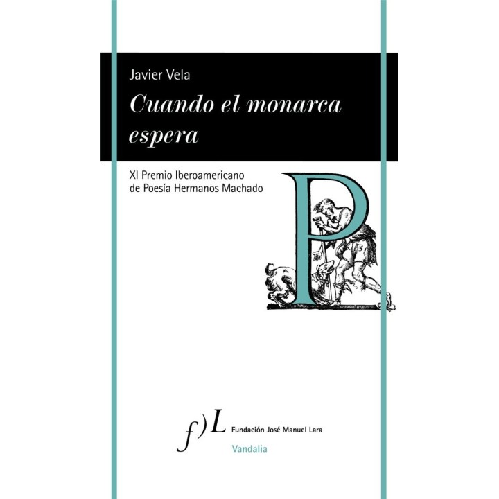 CUANDO EL MONARCA ESPERA (P.MACHADO POESIA 2021)