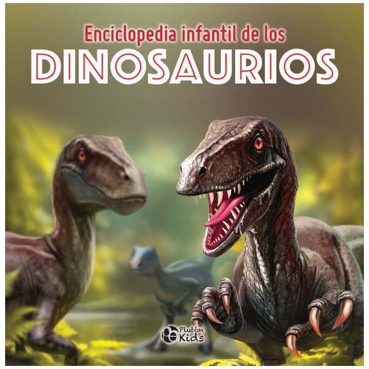 ENCICLOPEDIA INFANTIL DE LOS DINOSAURIOS