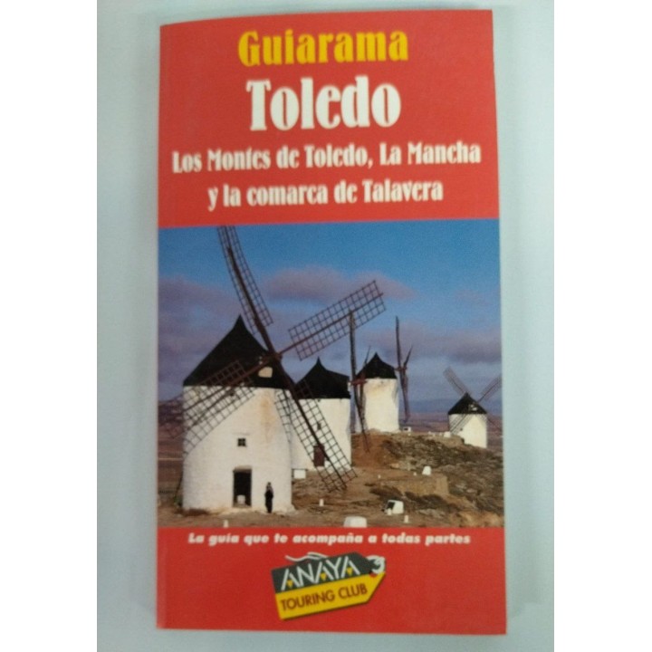 TOLEDO, Los montes de Toledo, La mancha y la comarca de Talavera