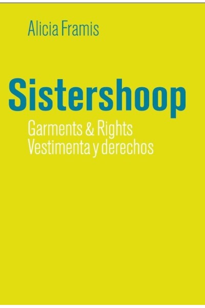 SISTERSHOOP GARMENTS & RIGHTS VESTIMENTA Y DERECHOS