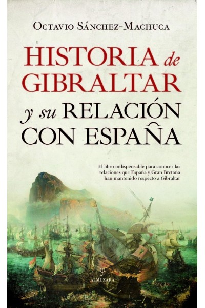 HISTORIA DE GIBRALTAR Y SU RELACION CON ESPAÑA