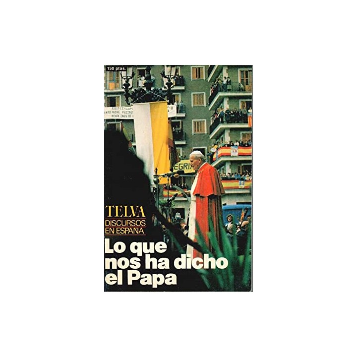 LO QUE NOS HA DICHO EL PAPA (Discursos en España)