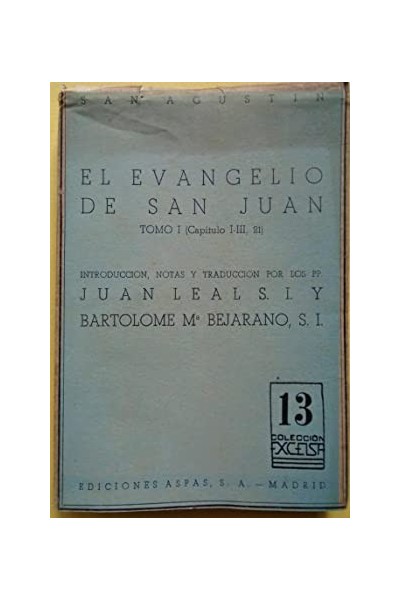 El Evangelio de San Juan. Tomo I (Capítulo I-III, 21)