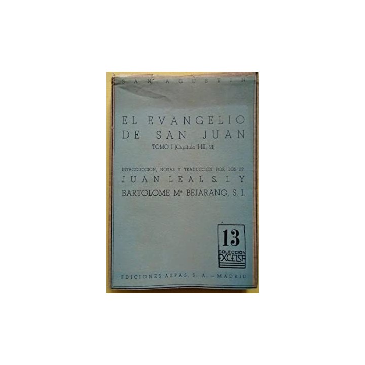 El Evangelio de San Juan. Tomo I (Capítulo I-III, 21)