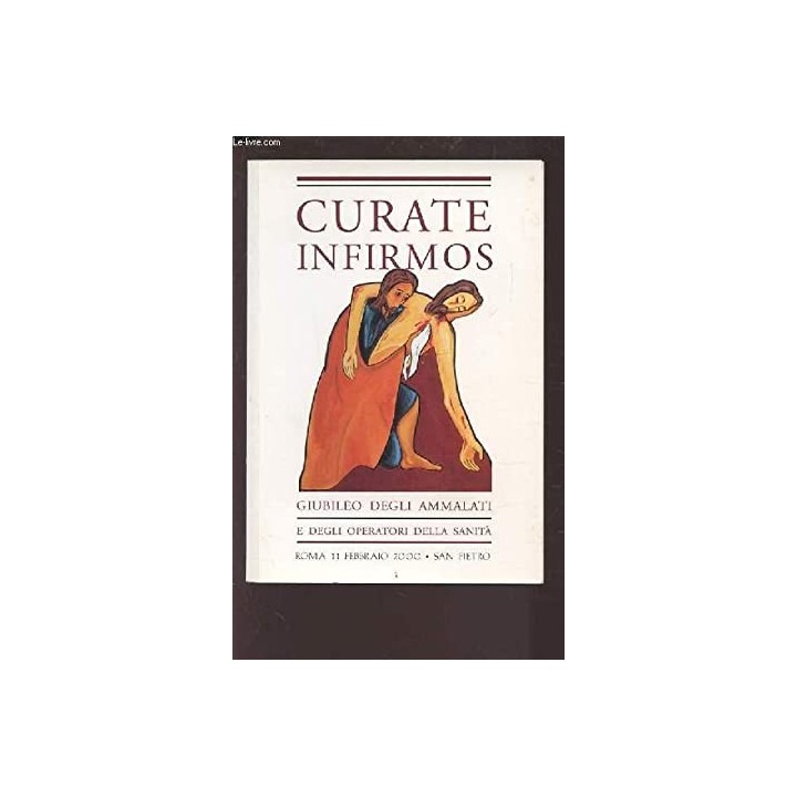 CURATE INFIRMOS. Giubileo degli ammalati e degli operatori della sanita