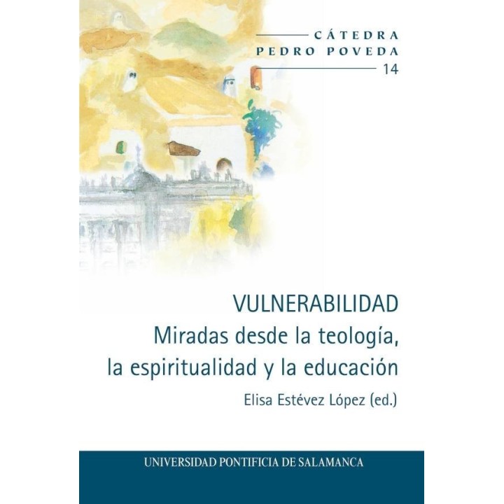 VULNERABILIDAD MIRADAS DESDE LA TEOLOGIA LA ESPIRITUALIDAD