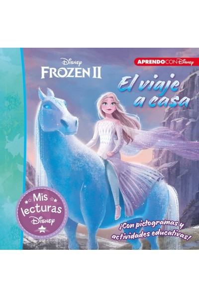 EL VIAJE A CASA. UNA HISTORIA DE FROZEN II (MIS LECTURAS DIS
