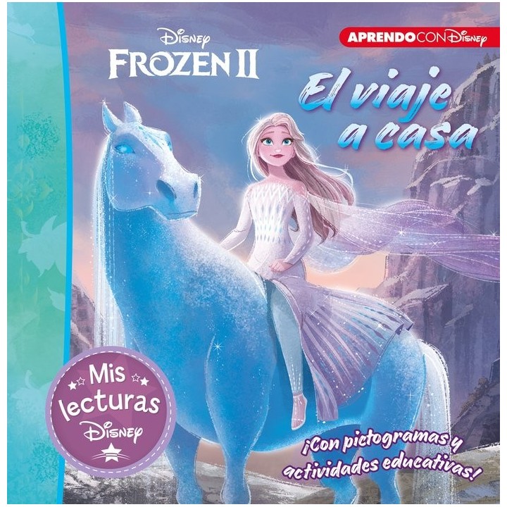 EL VIAJE A CASA. UNA HISTORIA DE FROZEN II (MIS LECTURAS DIS