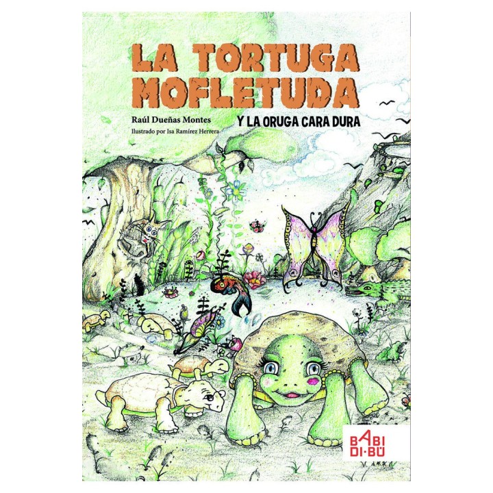 TORTUGA MOFLETUDA Y LA ORUGA CARA DURA,LA