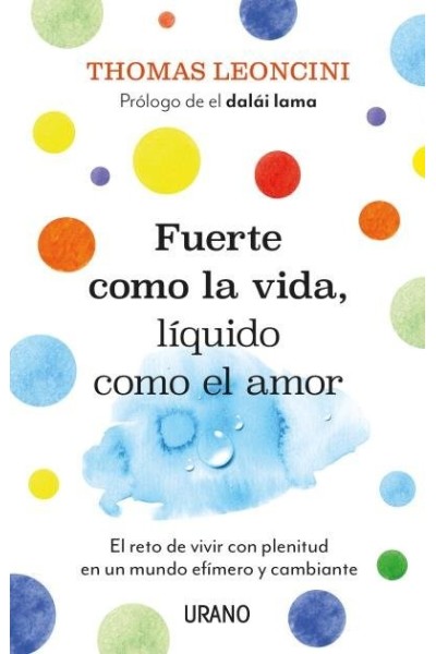 FUERTE COMO LA VIDA LIQUIDO COMO EL AMOR