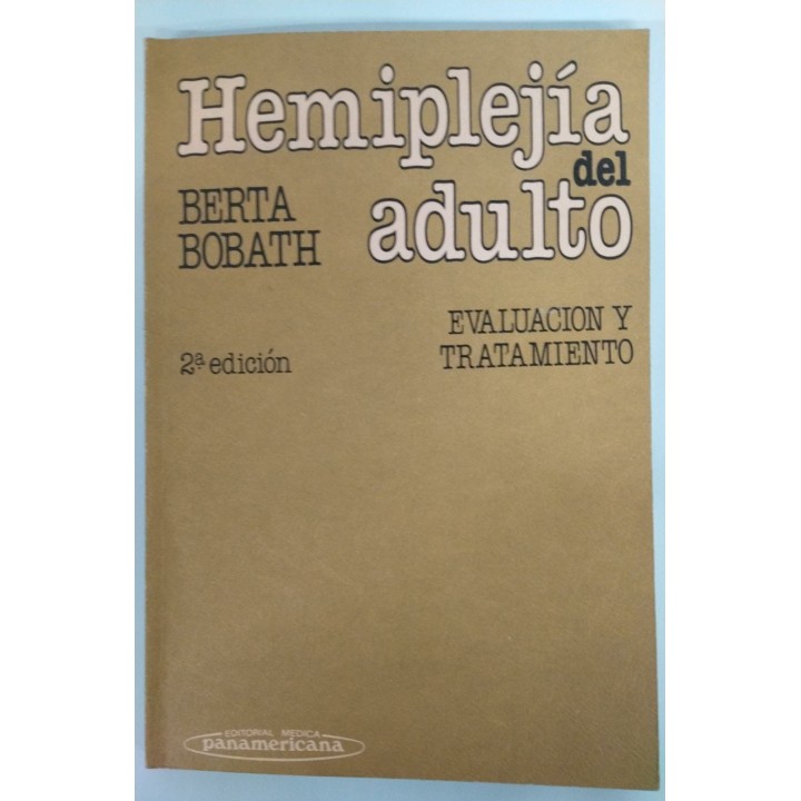 Hemiplejia del adulto. Evaluacion y tratamiento