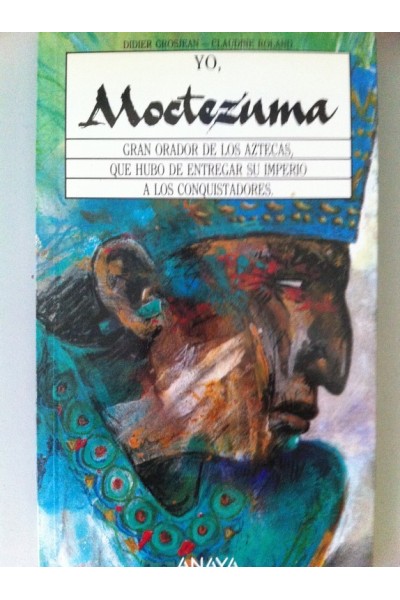 Yo, Moctezuma.