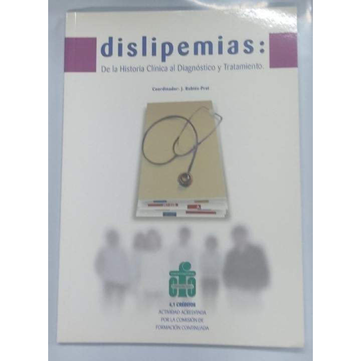 Dislipemias: De la Historia Clinica al diagnostico y tratamiento