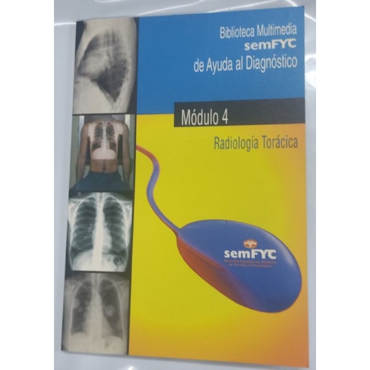 Biblioteca Multimedia semFYC de ayuda al diagnostico. Radiologia Toracica. Modulo 4