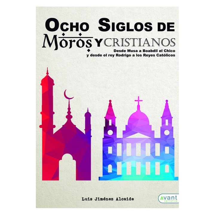 OCHO SIGLOS DE MOROS Y CRISTIANOS