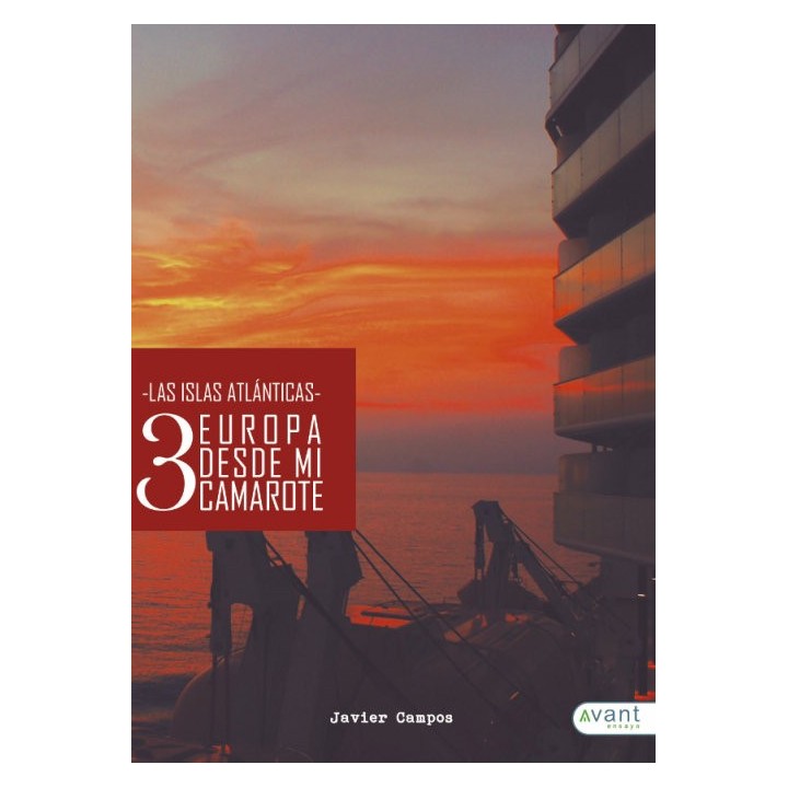 EUROPA DESDE MI CAMAROTE 3 LAS ISLAS ATLANTICAS