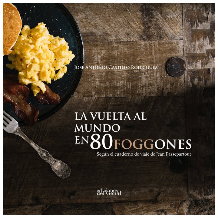 LA VUELTA AL MUNDO EN 80 FOGGONES