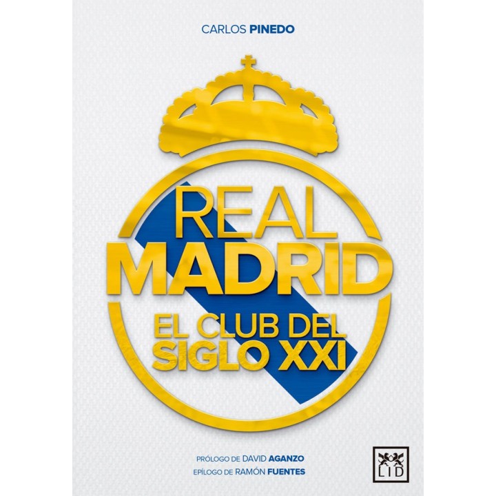 REAL MADRID EL CLUB DEL SIGLO XXI