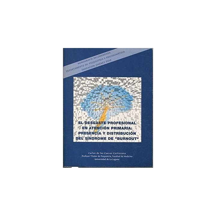 EL DESGASTE PROFESIONAL EN ATENCION PRIMARIA: PRESENCIA Y DISTRIBUCION DEL SINDROME BURNOUT