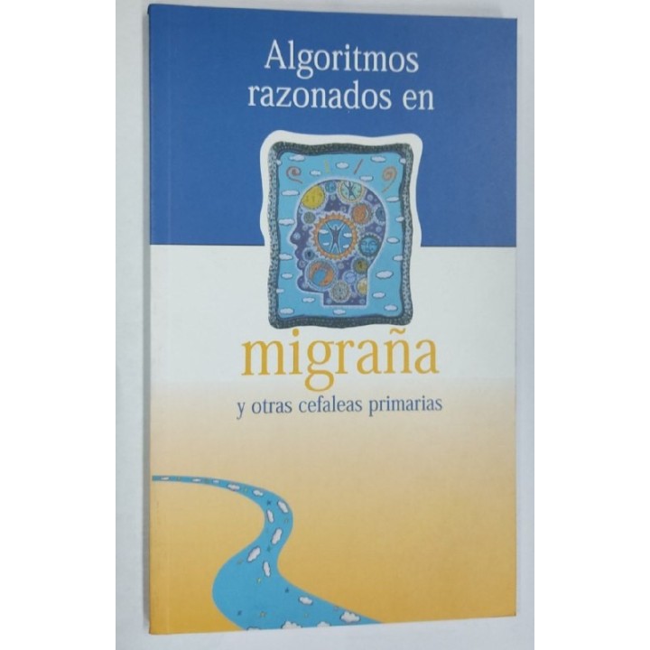 Algoritmos razonados en Migraña y otras cefaleas primarias