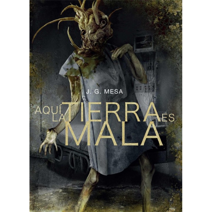 AQUI LA TIERRA ES MALA