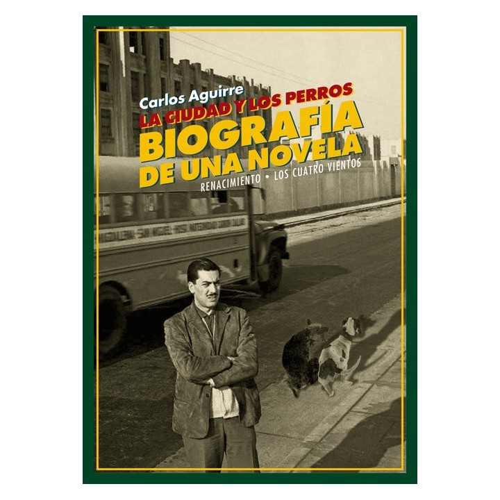 CIUDAD Y LOS PERROS BIOGRAFIA DE UNA NOVELA,LA