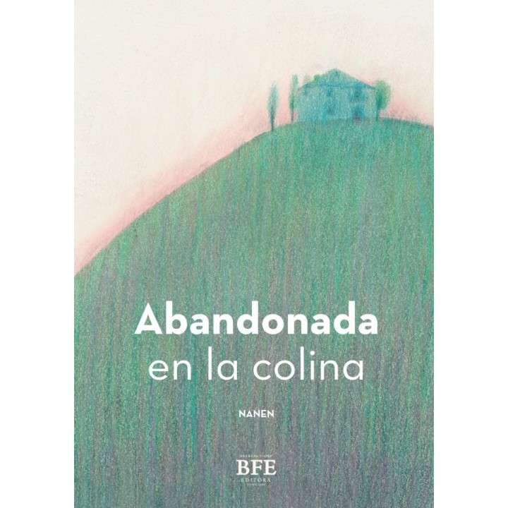 ABANDONADA EN LA COLINA