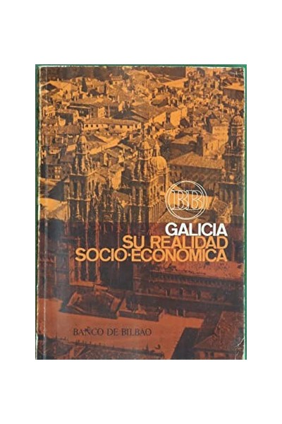Galicia, su realidad socio-económica