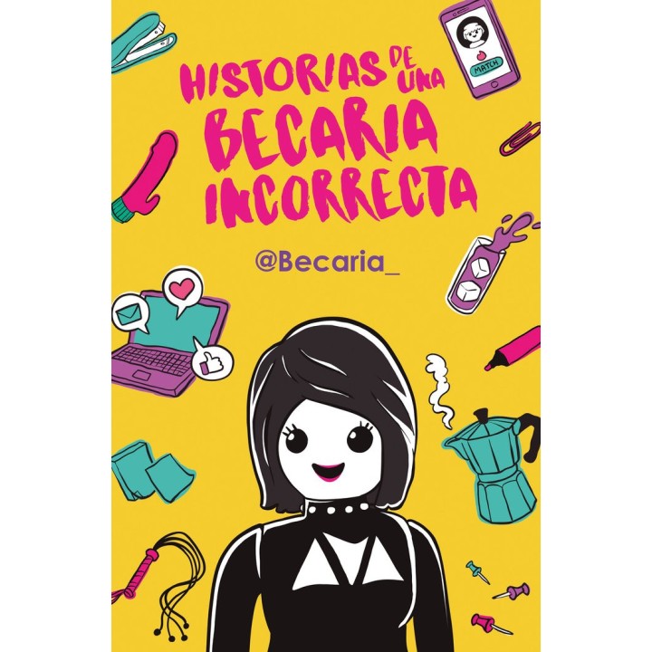 HISTORIAS DE UNA BECARIA INCORRECTA