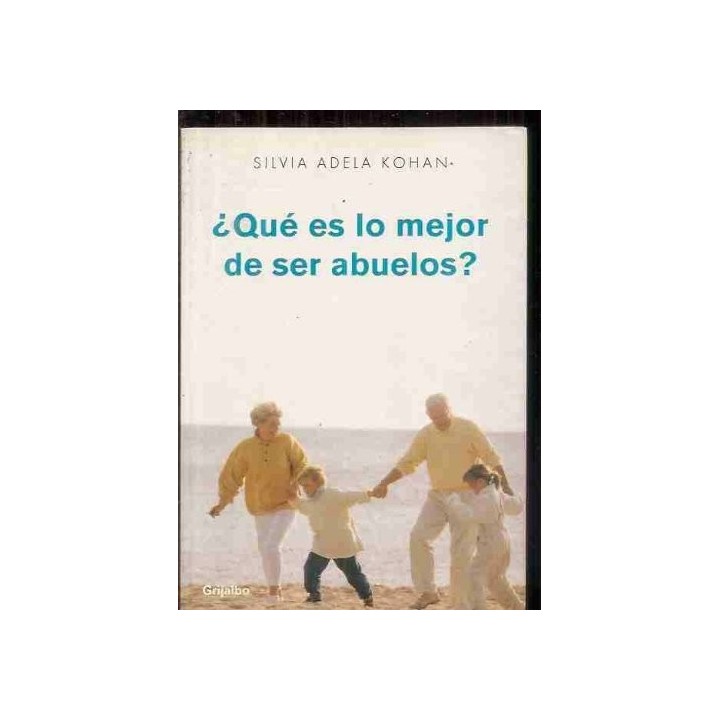 ¿QUÉ ES LO MEJOR DE SER ABUELOS?