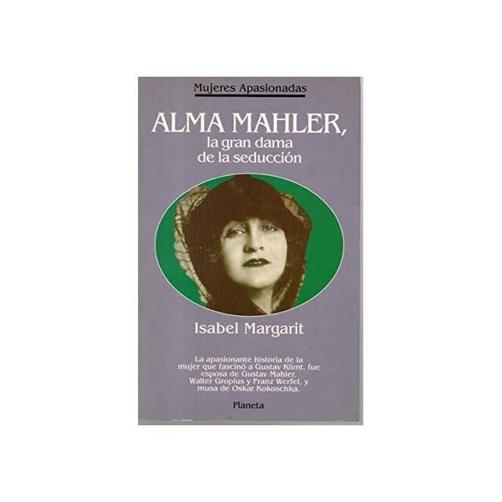 ALMA MAHLER,LA GRAN DAMA DE LA SEDUCCION