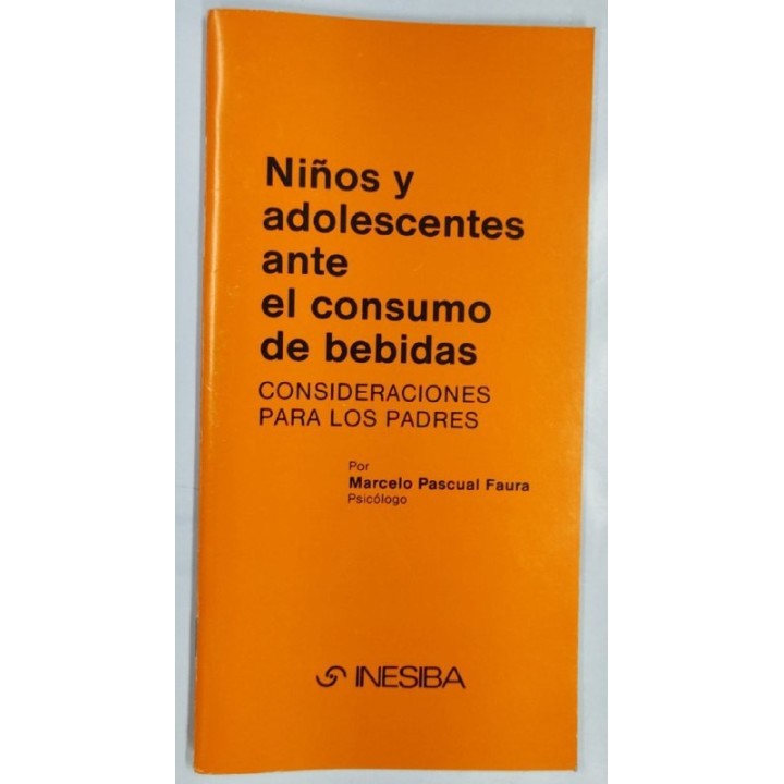 Niños y Adolescentes ante el consumo de bebidas. Consideraciones para los padres