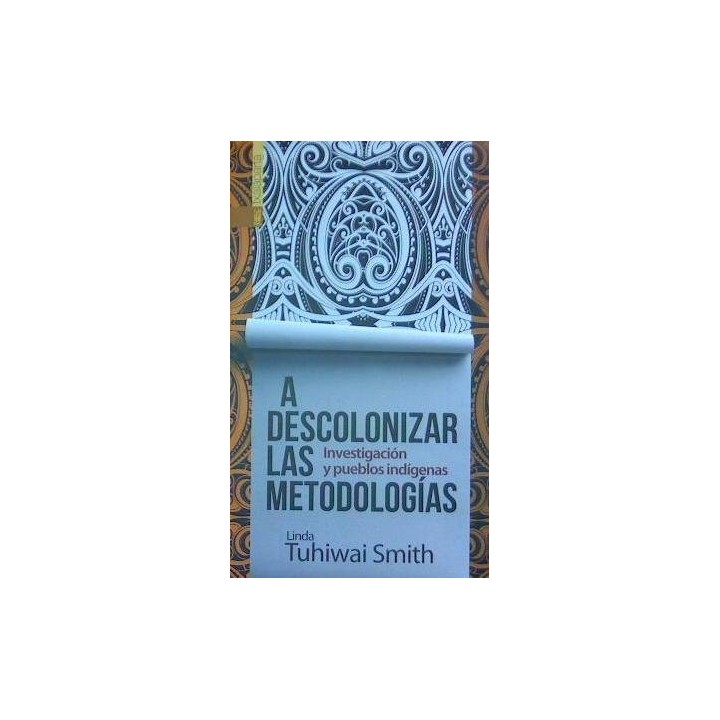 A DESCOLONIZAR LAS METODOLOGIAS