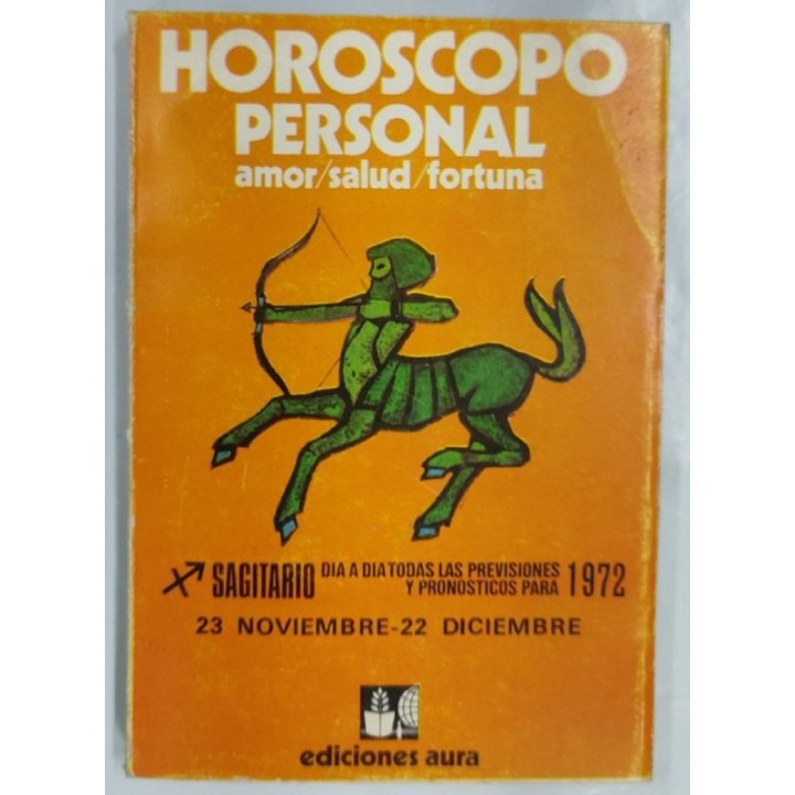 Horoscopo personal.  Amora, Salud, Fortuna. Sagitario