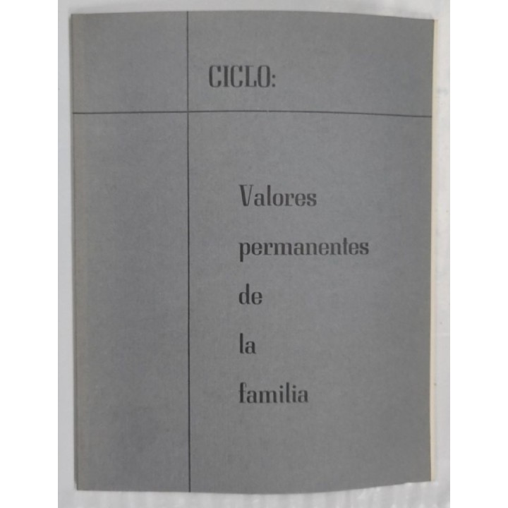 Ciclo: Valores permanentes de la familia