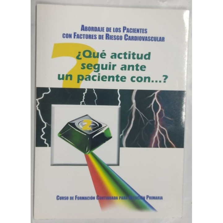 Que actitud seguir ante un paciente con...?